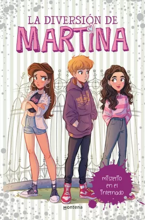 LA DIVERSIÓN DE MARTINA 5 - MISTERIO EN EL INTERNADO