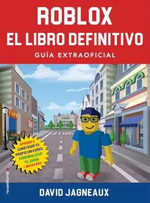 ROBLOX. EL LIBRO DEFINITIVO (GUÍA EXTRAOFICIAL)