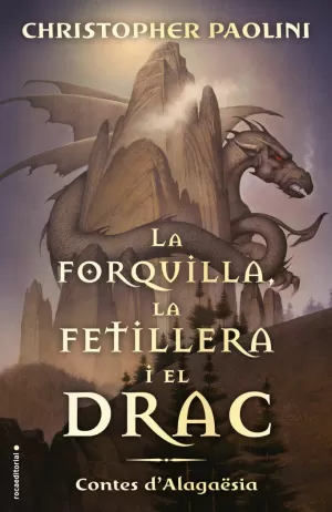 LA FORQUILLA, LA FETILLERA I EL DRAC (CICLE EL LLEGAT)