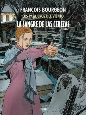 LA SANGRE DE LAS CEREZAS. TOMO 1. CALLE DE LABREUVOIR