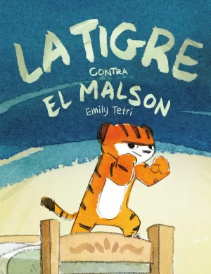 LA TIGRE CONTRA EL MALSON (= TIGRESA CONTRA PESADILLA)