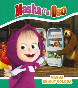 MASHA Y EL OSO. MASHA ES MUY GOLOSA MASHA Y EL OSO. MASHA ES MUY GOLOSA