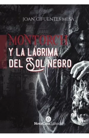 MONTORCH Y LA LÁGRIMA DEL SOL NEGRO