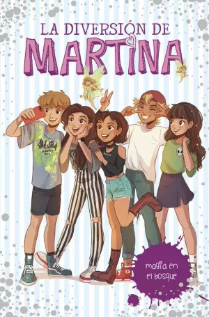 LA DIVERSIÓN DE MARTINA 6 - MAGIA EN EL BOSQUE LA DIVERSIÓN DE MARTINA 6 - MAGIA EN EL BOSQUE