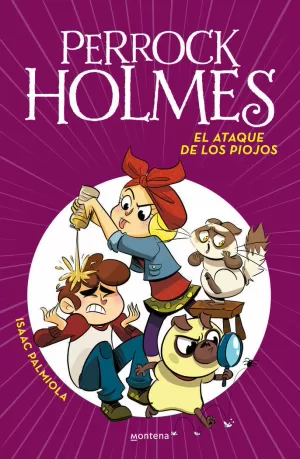 PERROCK HOLMES 11 - EL ATAQUE DE LOS PIOJOS PERROCK HOLMES 11 - EL ATAQUE DE LOS PIOJOS