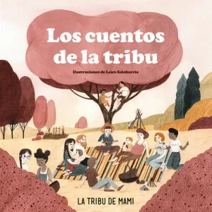 LOS CUENTOS DE LA TRIBU LOS CUENTOS DE LA TRIBU