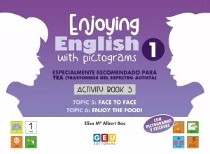 ENJOYING ENGLISH WITH PICTOGRAMS 1. ACTIVITY BOOK 3