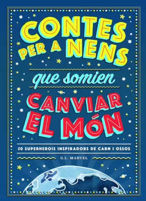 CONTES PER A NENS QUE SOMIEN CANVIAR EL MÓN