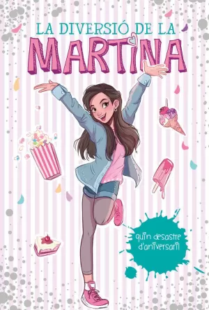 LA DIVERSIÓ DE LA MARTINA 1 - QUIN DESASTRE D'ANIVERSARI! LA DIVERSIÓ DE LA MARTINA 1 - QUIN DESASTRE D'ANIVERSARI!