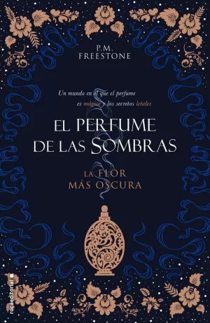 LA FLOR MÁS OSCURA (EL PERFUME DE LAS SOMBRAS 1)