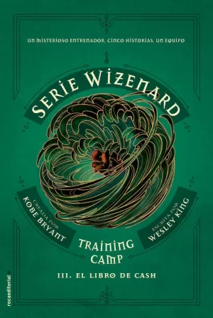SERIE WIZENARD. TRAINING CAMP 3 - EL LIBRO DE CASH
