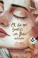 EL DÍA QUE SUEÑES CON FLORES SALVAJES (SERIE EL DÍA QUE... 1)