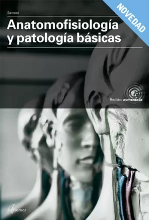 ANATOMOFISIOLOGÍA Y PATOLOGÍA BÁSICAS