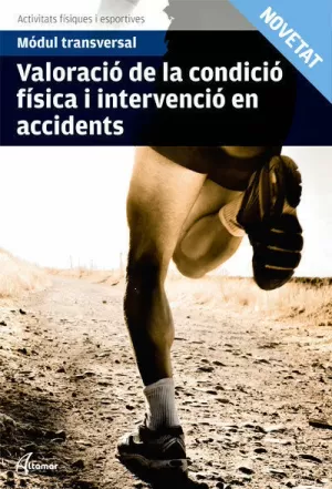 VALORACIÓ DE LA CONDICIÓ FÍSICA I INTERVENCIÓ EN ACCIDENTS