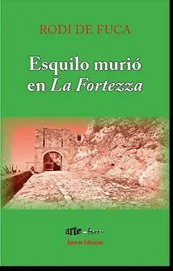 ESQUILO MURIÓ EN LA FORTEZZA