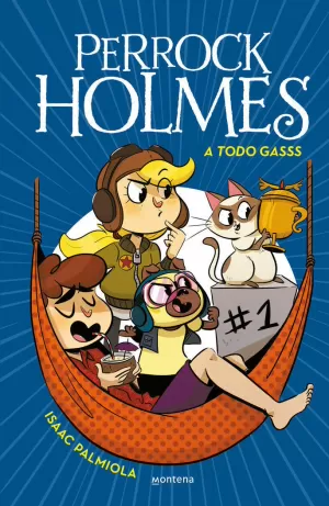 PERROCK HOLMES 13 - A TODO GASSS PERROCK HOLMES 13 - A TODO GASSS