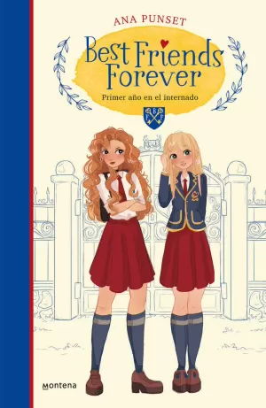 BEST FRIENDS FOREVER 1 - BEST FRIENDS FOREVER 1. PRIMER AÑO EN EL INTERNADO BEST FRIENDS FOREVER 1 - BEST FRIENDS FOREVER 1. PRIMER AÑO EN EL INTERNADO