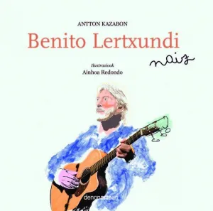 BENITO LERTXUNDI NAIZ