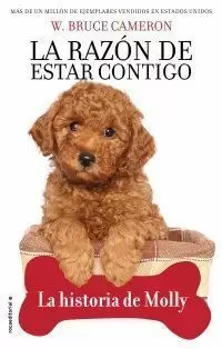 LA RAZÓN DE ESTAR CONTIGO. CACHORROS 2 - LA HISTORIA DE MOLLY
