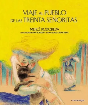 VIAJE AL PUEBLO DE LAS TREINTA SEÑORITAS VIAJE AL PUEBLO DE LAS TREINTA SEÑORITAS