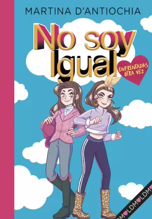 NO SOY IGUAL 2 - ENFRENTADAS ¡OTRA VEZ!