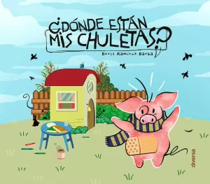 ¿DÓNDE ESTÁN MIS CHULETAS?