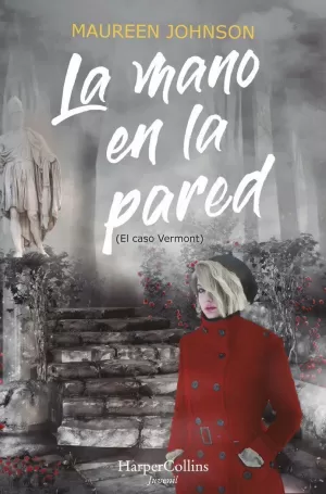 LA MANO EN LA PARED (EL CASO VERMONT) LA MANO EN LA PARED (EL CASO VERMONT)