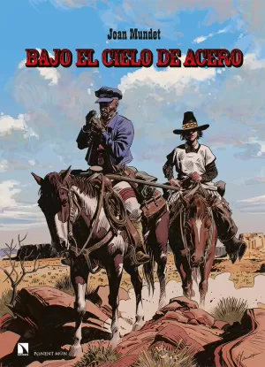 BAJO EL CIELO DE ACERO BAJO EL CIELO DE ACERO