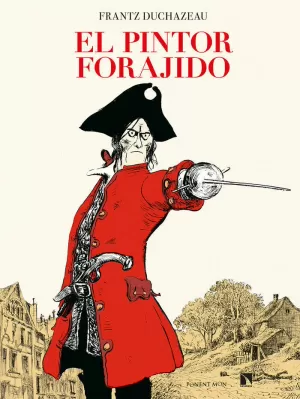EL PINTOR FORAJIDO EL PINTOR FORAJIDO