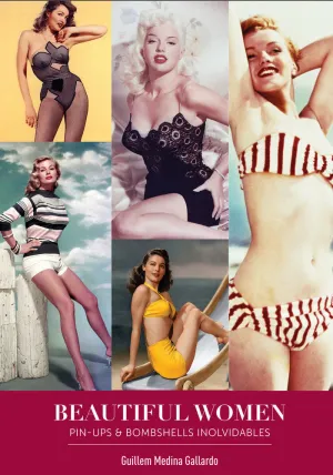 BEAUTIFUL WOMEN PIN UPS Y BOMBSHELLS INOLVIDABLES