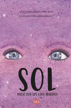 SOL NACIÓ CON LOS OJOS ABIERTOS