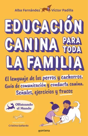 EDUCACIÓN CANINA PARA TODA LA FAMILIA EDUCACIÓN CANINA PARA TODA LA FAMILIA
