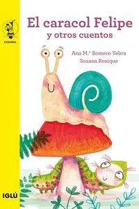EL CARACOL FELIPE Y OTROS CUENTOS