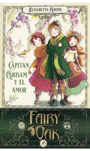 FAIRY OAK 4. CAPITÁN GRISAM Y EL AMOR