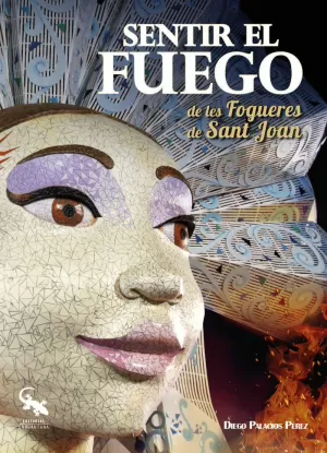 SENTIR EL FUEGO DE LES FOGUERES DE SANT JOAN