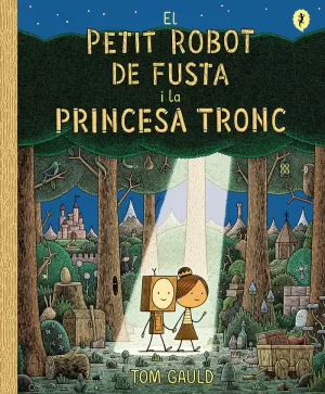EL PETIT ROBOT DE FUSTA I LA PRINCESA TRONC