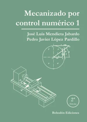 MECANIZADO POR CONTROL NUMÉRICO 1 (SEGUNDA EDICIÓN)