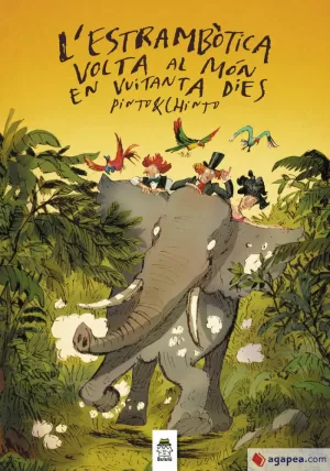L'ESTRAMBÒTICA VOLTA AL MÓN EN VUITANTA DIES