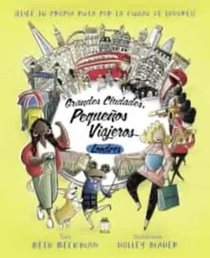 GRANDES CIUDADES, PEQUEÑOS VIAJEROS: LONDRES