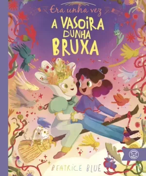 ERA UNHA VEZ A VASOIRA DUNHA BRUXA