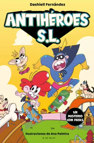 ANTIHÉROES, S.L. 3 - UN MISTERIO CON PATAS