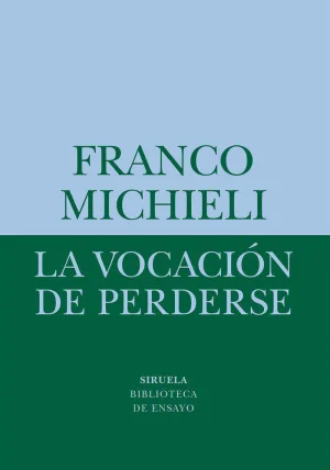 LA VOCACIÓN DE PERDERSE LA VOCACIÓN DE PERDERSE