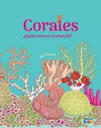 CORALES ¿QUIEN VIVE EN EL ARRECIFE