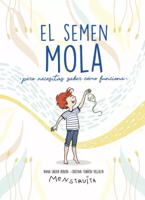 EL SEMEN MOLA