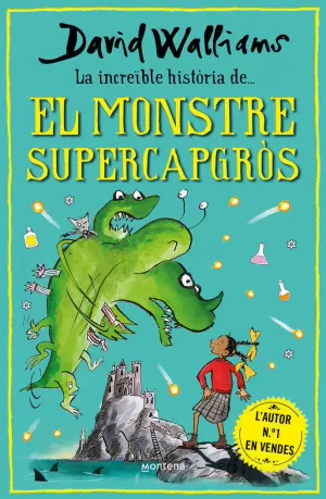 LA INCREÏBLE HISTÒRIA DE... EL MONSTRE SUPERCAPGRÒS LA INCREÏBLE HISTÒRIA DE... EL MONSTRE SUPERCAPGRÒS