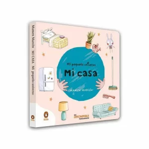 MI CASA (MI PEQUEÑO UNIVERSO. PEQUEÑAS MANITAS)