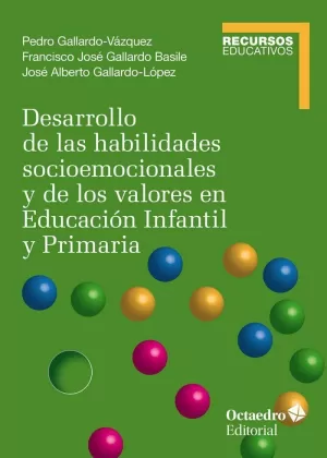DESARROLLO DE LAS HABILIDADES SOCIOEMOCIONALES Y DE LOS VALORES EN EDUCACIÓN INFANTIL Y PRIMARI