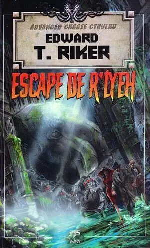 ADVANCED CHOOSE CTHULHU: ESCAPE DE R'LYEH