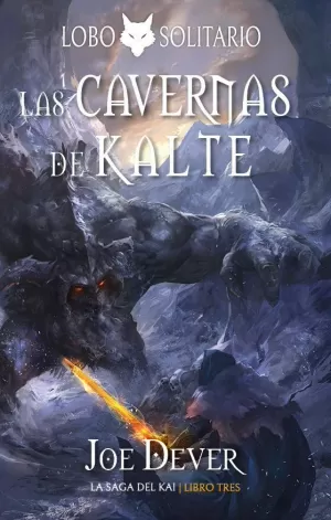 LAS CAVERNAS DE KALTE: LOBO SOLITARIO 3 - EDICIÓN DEFINITIVA