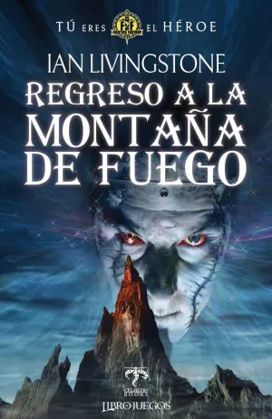 FIGHTING FANTASY: REGRESO A LA MONTAÑA DE FUEGO